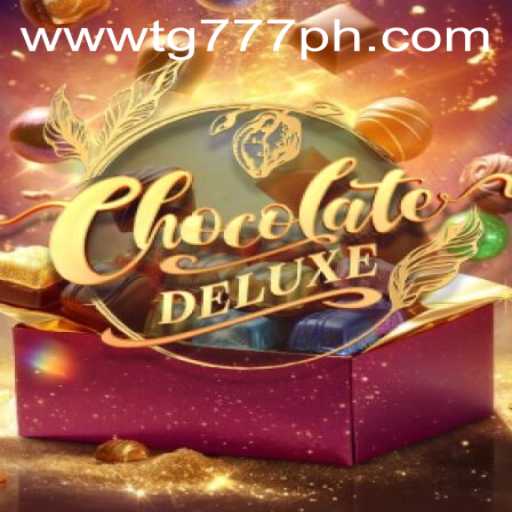 Discover the Sweet World of ChocolateDeluxe: Unveiling the Thrills of TG777